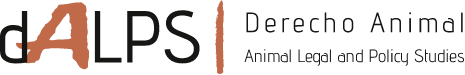 dALPS-Derecho Animal. Animal Legal and Policy Studies